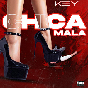 Chica Mala by KEY