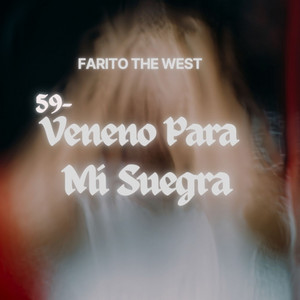Veneno Para Mi Suegro by Farito The West