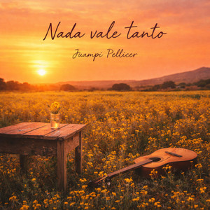 nada vale tanto by Juampi Pellicer