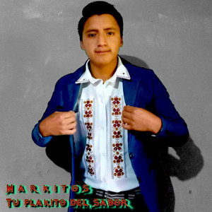 Markitos Tu Flakito del Sabor - Mujer de Mi Vida