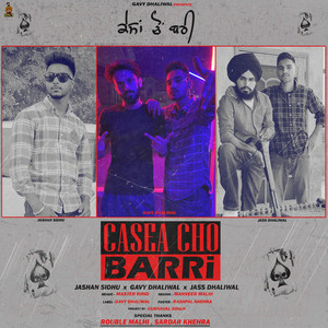 Casea Cho Barri by Gavy Dhaliwal, Jashan Sidhu, Jass Dhaliwal