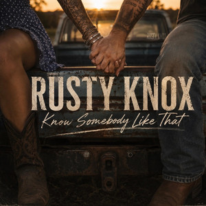 Know Somebody Like That by Rusty Knox