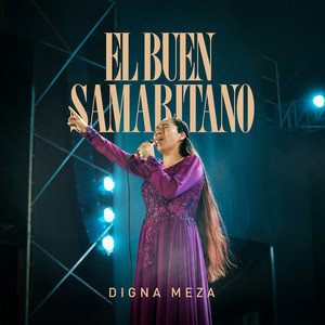 El Buen Samaritano - En Vivo by Salmista Digna Meza