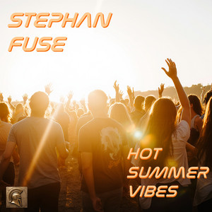 Hot Summer Vibes by Stephan Fuse