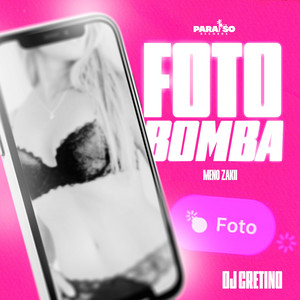 Foto Bomba by Mc meno zakii, DJ Cretino, Paraíso Records