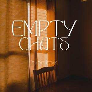 Empty Chats by Xyon bolk