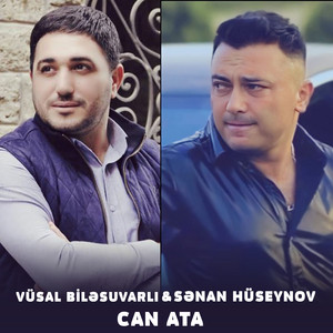 Senan Huseynov - Can Ata (feat. Vusal Bilesuvarli)