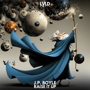 Raise It Up by J.P. Boyle
