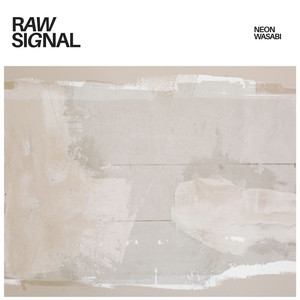Raw Signal by Neon Wasabi