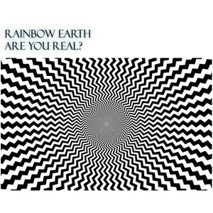 Are You Real? - 2026 Version by Rainbow Earth