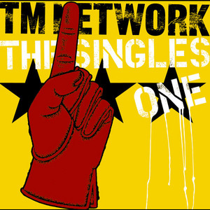 TM NETWORK THE SINGLES 1 - Compilation by TM NETWORK | Spotify
