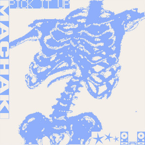 PICK IT UP by MACHAKI