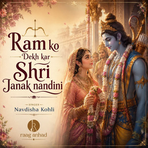 Ram Ko Dekh Kar Shri Janak Nandini by Navdisha Kohli