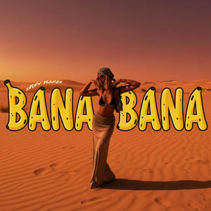 Bana bana by ANDRW FLAMEZ