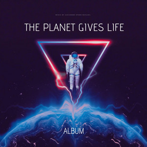 The Planet Gives Life