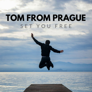 Tom From Prague - Set You Free (Radio Edit)