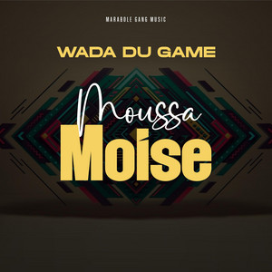 Moussa Moise by Wada Du Game