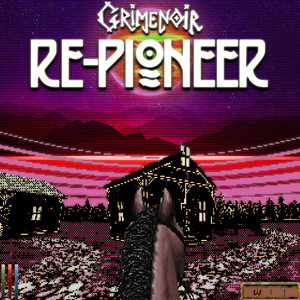 Grimenoir — Re-pioneer