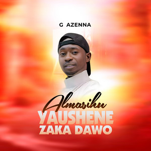 Almasihu Yaushene Zaka Dawo by G Azenna