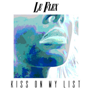 Le Flex — Kiss On My List (2026)
