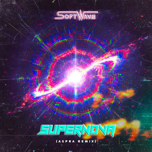 Supernova - Aspra Remix by SoftWave, ASPRA