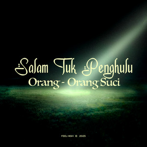 Salam Tuk Penghulu Orang Orang Suci by Feel High