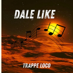 Dale Like by Trappe loco