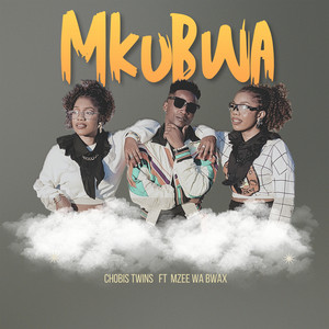 Chobis Twins - Mkubwa (feat. Mzee wa Bwax)