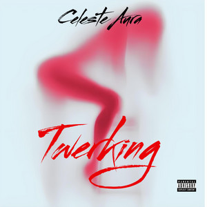 Twerking by Celeste Aura