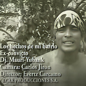 Ex Convicto - Los Hechos de Mi Barrio