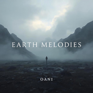 Earth Melodies by OANI