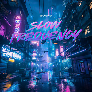 Slow Frequency by AstraN0ir