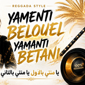ya menti belouel ya menti bettani Reggada by IA RAI STYLE