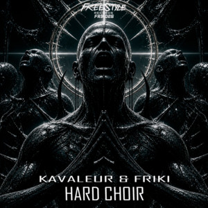 Hard Choir by Kavaleur, FRIKI