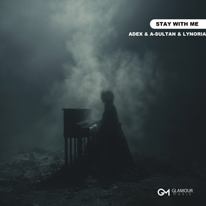 Stay With Me by Adex, A-Sultan, Lynoria