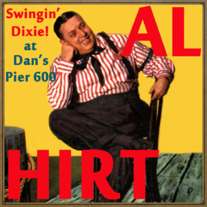 Swingin' Dixie! At Dan's Pier 600 - Album by Al Hirt | Spotify