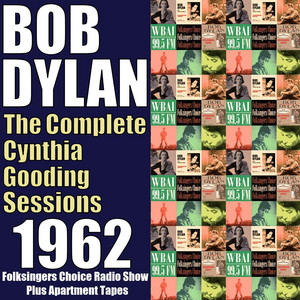 The Complete Cynthia Gooding Sessions - Album by Bob Dylan | Spotify