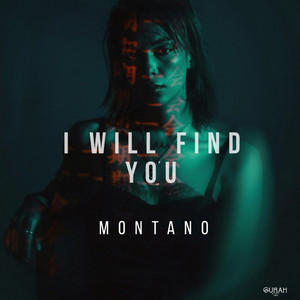 I Will Find You by MONTANO