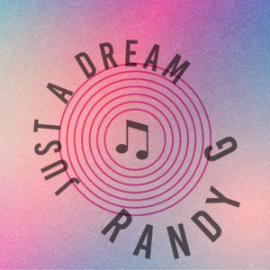 Just A Dream by Shandoftb, Randy G