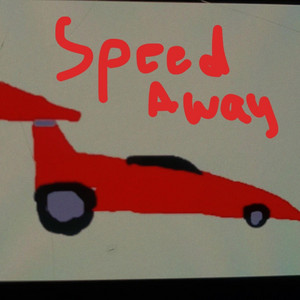 Speed away