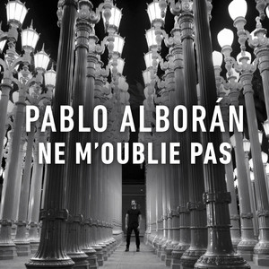 Pablo Alborán - Ne m'oublie pas