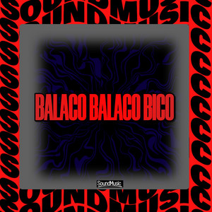 MC LIPZL & SoundMusic Original - BALACO BALACO BICO