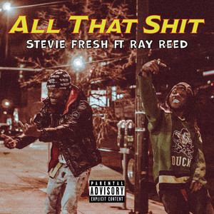 All That Shit by Stevie Fresh, Ray Reed