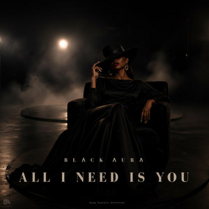 All i Need is You by Black Aura