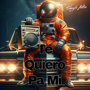 Te quiero pa mi by Sheylo Anton
