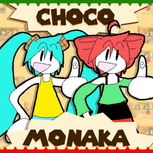 CHOCO MONAKA by MEMODEMO