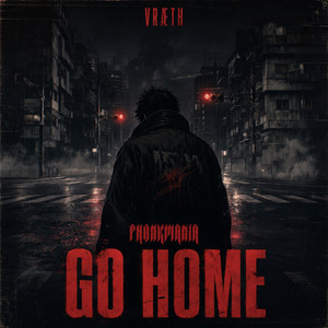 Go Home by VRÆTH