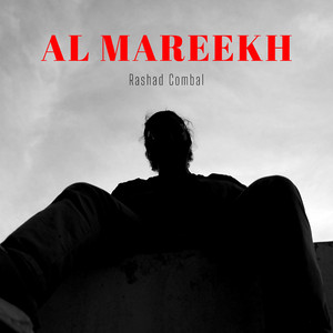 Al Mareekh by Rashad ComBal