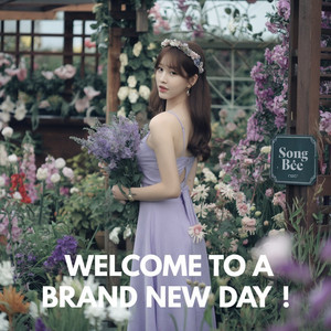 Welcome to a Brand New Day by Song Bee