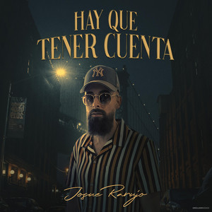 Josue Rarujo - Hay Que Tener Cuenta